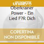 Oberkrainer Power - Ein Lied F?R Dich cd