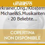 Oberkrainer,Orig./Klostermann Michael&S.Musikanten - 20 Beliebte Melodien cd