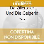 Da Zillertaler Und Die Geigerin - Madonna,Madonna cd