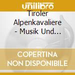 Tiroler Alpenkavaliere - Musik Und Gute Laune cd