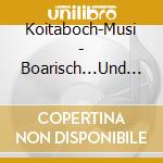 Koitaboch-Musi - Boarisch...Und A Bisserl Leger cd