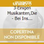 3-Einigen Musikanten,Die - Bei Ins Dahoam cd