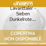 Lavanttaler - Sieben Dunkelrote Rosen cd