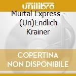 Murtal Express - (Un)Endlich Krainer cd