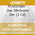 Klostertaler - Das Allerbeste Der (2 Cd) cd