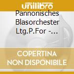 Pannonisches Blasorchester Ltg.P.For - Europa Sinfonie 3 cd musicale di Pannonisches Blasorchester Ltg.P.For