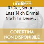 R?Dler,Simon - Lass Mich Einmal Noch In Deine Augen Sehen cd