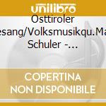 Osttiroler Viergesang/Volksmusikqu.Manfred Schuler - Alpenl?Ndische Marienweisen cd