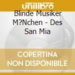 Blinde Musiker M?Nchen - Des San Mia cd