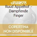 Ruud Appelhof - Dampfende Finger cd