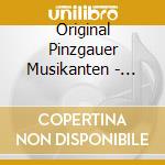 Original Pinzgauer Musikanten - Voll Harmonie cd
