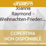 Joannis Raymond - Weihnachten-Frieden Im Herzen cd