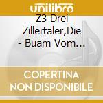 Z3-Drei Zillertaler,Die - Buam Vom Land cd