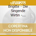 Brigitte - Die Singende Wirtin - Verlorenes Herz cd
