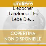 Liebocher Tanzlmusi - Es Lebe Die Volksmusik cd