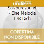 Salzburgsound - Eine Melodie F?R Dich cd