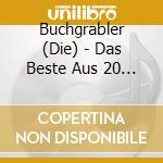 Buchgrabler (Die) - Das Beste Aus 20 Jahren cd