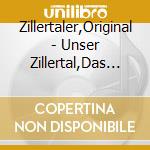 Zillertaler,Original - Unser Zillertal,Das Ist Das Paradies cd