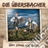Uebersbacher (Die) - Ueber Stock Und Stein cd