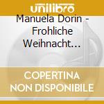 Manuela Dorin - Frohliche Weihnacht Uberall cd musicale di Manuela Dorin