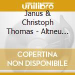 Janus & Christoph Thomas - Altneu 99-13 cd
