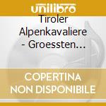 Tiroler Alpenkavaliere - Groessten Party Und.. cd