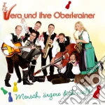 Vera & Ihre Oberkrainer - Mensch,Argere Dich Nicht cd