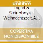 Ingrid & Steirerboys - Weihnachtszeit.A Stille Zeit cd