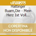 Hattinger Buam,Die - Mein Herz Ist Voll Musik cd