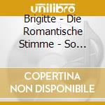 Brigitte - Die Romantische Stimme - So Bist Nur Du cd