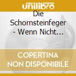 Die Schornsteinfeger - Wenn Nicht Wir, Wer Denn Dann cd