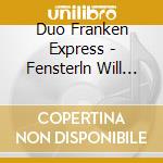 Duo Franken Express - Fensterln Will Gelernt Sein cd