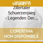 Zillertaler Schuerzenjaeg - Legenden Der Vm (2 Cd) cd