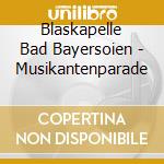 Blaskapelle Bad Bayersoien - Musikantenparade cd