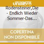 Rodensteiner,Die - Endlich Wieder Sommer-Das Best Of Album cd