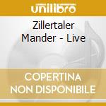 Zillertaler Mander - Live cd musicale di Zillertaler Mander