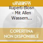 Ruperti-Blosn - Mit Allen Wassern Gewaschen cd