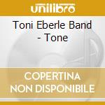 Toni Eberle Band - Tone cd