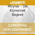 4Kryner - Die Krynerzeit Beginnt cd