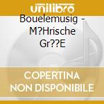 Bouelemusig - M?Hrische Gr??E cd