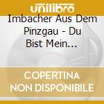 Imbacher Aus Dem Pinzgau - Du Bist Mein Hauptgewinn cd