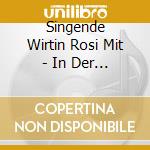 Singende Wirtin Rosi Mit - In Der Sonnbergstuben cd