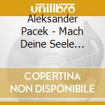 Aleksander Pacek - Mach Deine Seele Frei-Ins cd