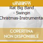 Rat Big Band - Swingin Christmas-Instrumental cd