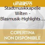 Stadtmusikkapelle Wilten - Blasmusik-Highlights Mit cd