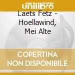 Laets Fetz - Hoellawind, Mei Alte