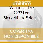 Various - Die Gr??Ten Bierzelthits-Folge 1 (2 Cd) cd