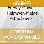 Freddy Quinn - Heimweh-Meine 40 Schoenst cd musicale di Freddy Quinn