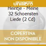 Heintje - Meine 32 Schoensten Liede (2 Cd) cd musicale di Heintje