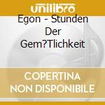 Egon - Stunden Der Gem?Tlichkeit cd